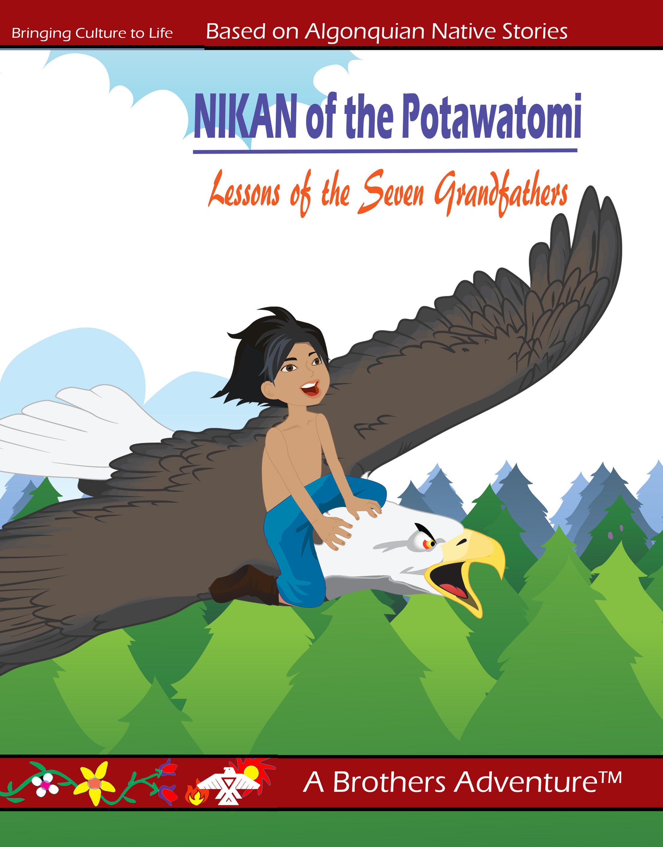 NIKAN of the Potawatomi Lessons of the Seven Grandfathers